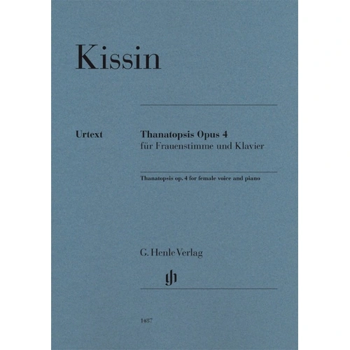 Kissin - Thanatopsis Op. 4 for Female Voice and Piano, 22 Pages, with Translations and Afterword by G. Henle Verlag
