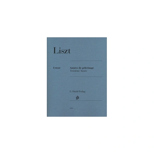 Annees de Pelerinage, Book 3 - Franz Liszt - Piano Solo - G. Henle Verlag