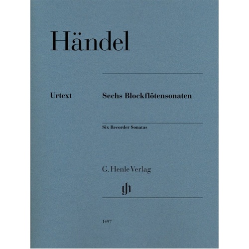 Handel - Six Recorder Sonatas for Treble Recorder, Urtext Edition by G. Henle Verlag, 79 Pages