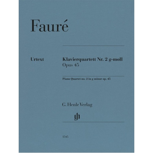 Faure - Piano Quartet No. 2 in G Minor Op. 45 Urtext Edition for Cello, Piano, Viola, Violin, 124 Pages, G. Henle Verlag