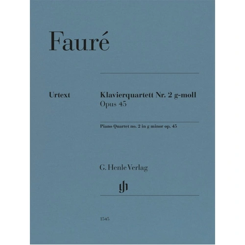 Faure - Piano Quartet No. 2 in G Minor Op. 45 Urtext Edition for Cello, Piano, Viola, Violin - G. Henle Verlag