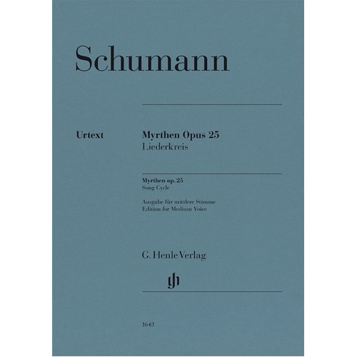 Schumann - Myrthen Op. 25 Song Cycle for Medium Voice/Piano, G. Henle Verlag, 92 Pages