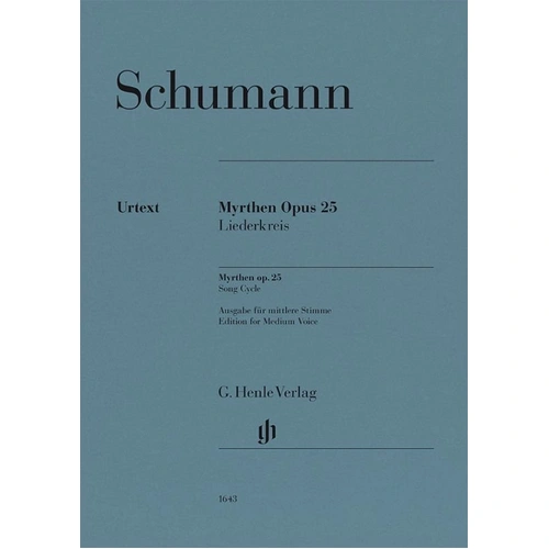 Schumann - Myrthen Op. 25 Song Cycle for Medium Voice/Piano, G. Henle Verlag, 92 Pages