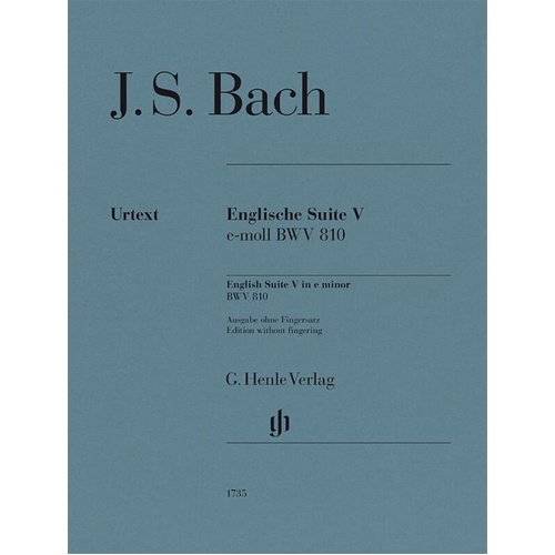 Bach - English Suite No 5 E Minor BWV 810 Piano Edition, G. Henle Verlag, 27 Pages, No Fingering