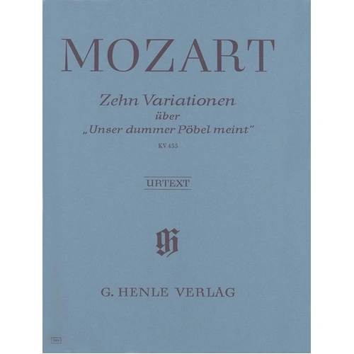 Mozart - 10 Variations on Unser dummer Pöbel meint K 455 for Piano Solo, 16 Pages, Published by G. Henle Verlag