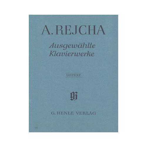 Reicha Selected Works for Piano: Sonata Op. 43, Variations Op. 57, Fantasy Op. 61 - Sheet Music Edition