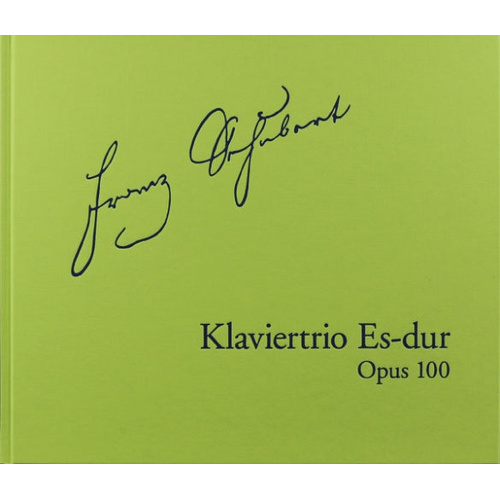 Piano Trio in E Flat Major Op 100 D 929 Facsimile by Schubert - Henle