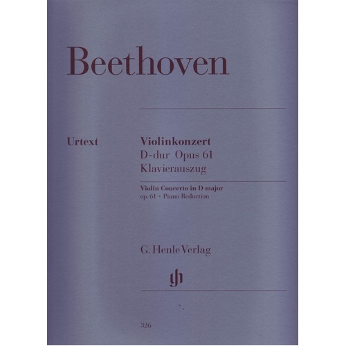 Beethoven Concerto D Major Op. 61 for Violin and Piano, Urtext Edition, G. Henle Verlag, 96 Pages
