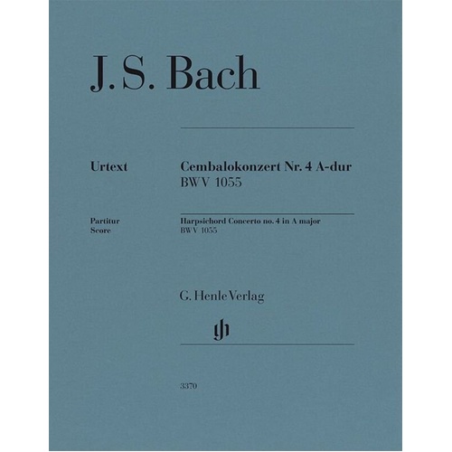Harpsichord Concerto No. 4 A Major BWV 1055 Full Score by Johann Sebastian Bach, G. Henle Verlag, 46 Pages