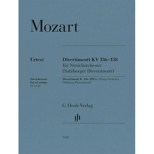 Mozart Divertimenti K 136-138 for String Orchestra Parts, Edited by Wolf-Dieter Seiffert, G. Henle Verlag, 132 Pages