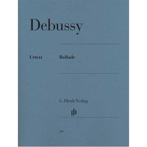 Ballade for Piano Solo by Claude Debussy, G. Henle Verlag, 16 Pages