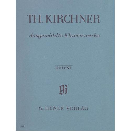 Selected Piano Works by Theodor Kirchner - Urtext Edition for Piano Solo, 98 Pages, G. Henle Verlag