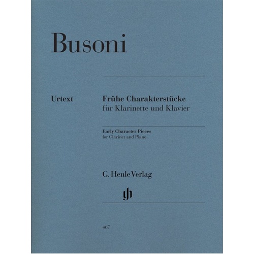 Early Character Pieces for Clarinet and Piano by Ferruccio Busoni, G. Henle Verlag Edition, 80 Pages