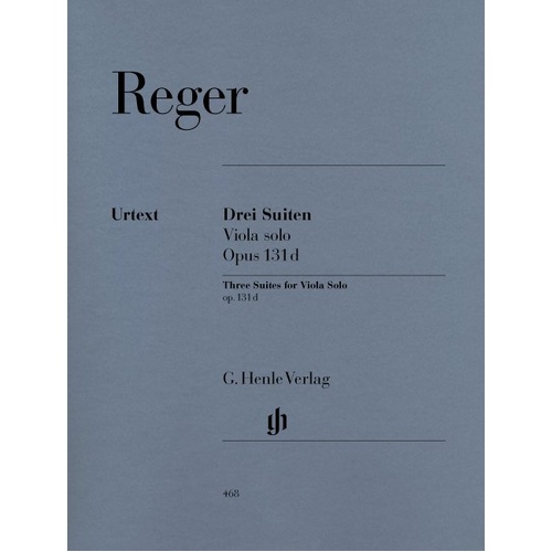 Max Reger - Three Suites for Solo Viola, Op. 131d, G. Henle Verlag, 23 Pages