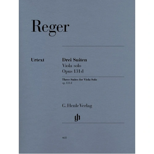 Max Reger - Three Suites for Viola Solo, Op. 131d, G. Henle Verlag, 23 Pages