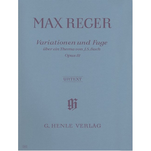 Variations and Fugue on Theme of J S Bach Op 81 by Max Reger, Piano Solo, 60 Pages, G. Henle Verlag