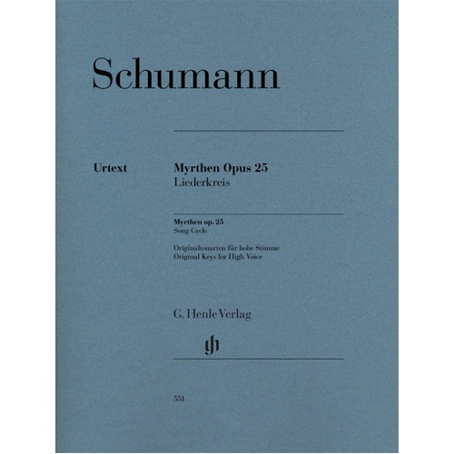 Schumann - Myrthen Op. 25 for High Voice and Piano, G. Henle Verlag, 88 Pages
