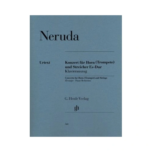 Neruda Concerto for Horn (Trumpet) and Strings in E Flat Major, G. Henle Verlag, 42 Pages