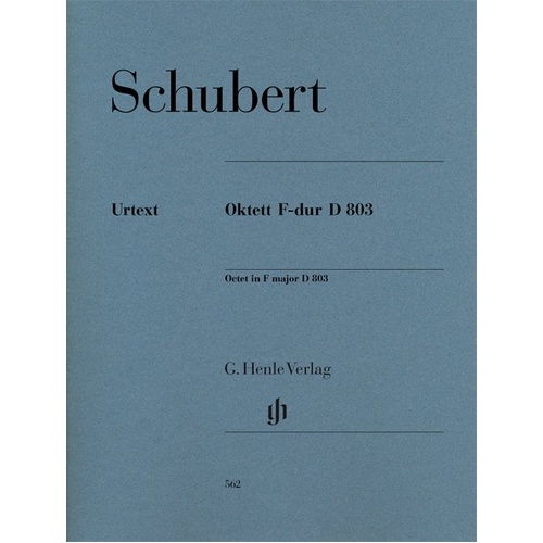 Octet in F Major D 803 Urtext by Franz Schubert for Clarinet, Bassoon, Horn, 2 Violins, Viola, Cello, Double Bass