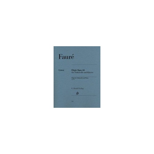 Fauré - Élégie Op. 24 for Cello & Piano, Urtext Edition by G. Henle Verlag