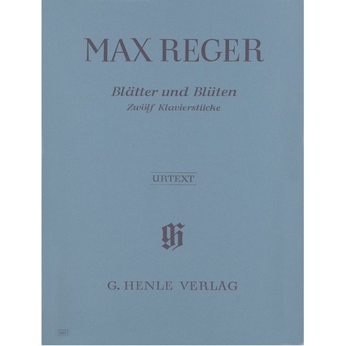 Blätter und Blüten Urtext - Max Reger, Piano Solo Edition, G. Henle Verlag, 42 Pages