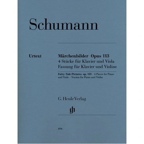 Fairy Tales Op. 113 for Violin and Piano by Robert Schumann, Published by G. Henle Verlag, 43 Pages