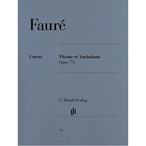 Theme and Variations Op. 73 for Piano by Gabriel Faure, G. Henle Verlag, Piano Solo, 24 Pages, Very Advanced Level