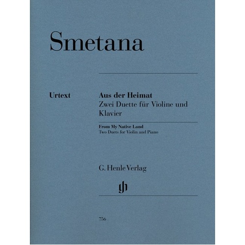 Smetana - From My Native Country for Violin and Piano, Composer Bedrich Smetana, Publisher G. Henle Verlag, 30 Pages