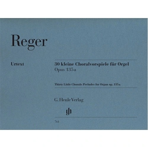 30 Little Chorale Preludes Op. 135a for Organ by Max Reger