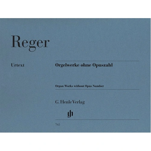 Organ Works Without Opus Number by Max Reger, G. Henle Verlag, 87 Pages, Includes Popular and Rare Organ Pieces