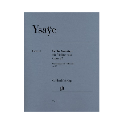 Six Sonatas for Violin Solo Op. 27 by Eugène Ysaÿe - Urtext Edition