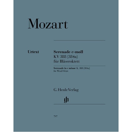 Serenade C Minor K. 388 (384a) Parts for Octet by Mozart, Publisher: G. Henle Verlag, 85 Pages