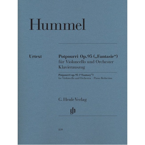 Potpourri Op. 95 for Cello and Orchestra by Johann Nepomuk Hummel, G. Henle Verlag Edition, 52 Pages