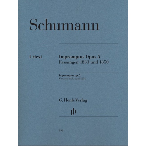 Impromptus Op 5 1833 and 1850 Versions by Robert Schumann