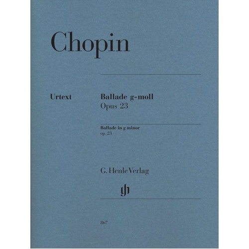 Chopin Ballade Op. 23 in G Minor Urtext for Piano Solo - 28 Pages, G. Henle Verlag