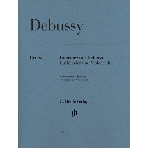 Intermezzo and Scherzo for Cello and Piano by Claude Debussy, Urtext Edition, G. Henle Verlag