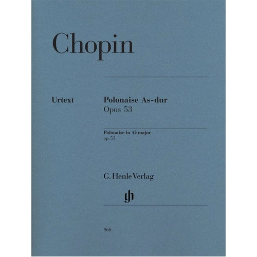 Chopin Polonaise in A Flat Major Op. 53 Urtext Edition for Piano Solo by G. Henle Verlag, 27 Pages