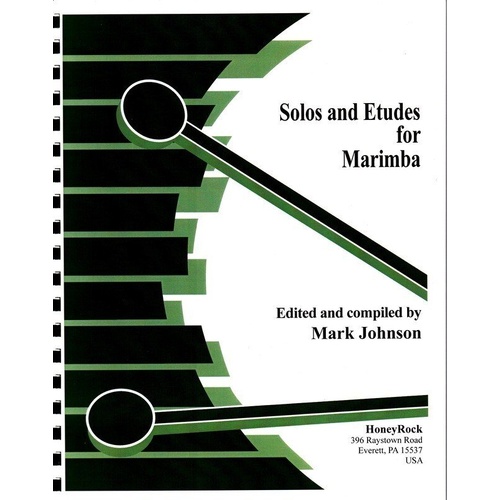 Solos and Etudes for Marimba by Mark Johnson - 85 Traditional 2-Mallet Pieces for Study and Performance