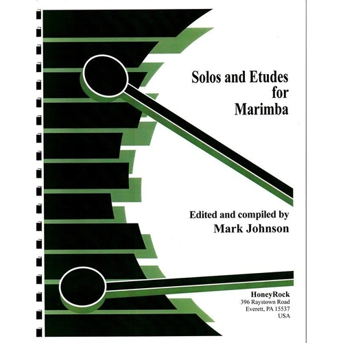 Solos and Etudes for Marimba by Mark Johnson, 85 Traditional 2-Mallet Pieces for Study and Performance