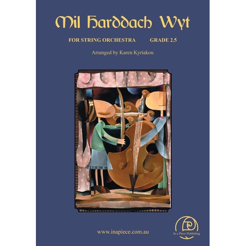Mil Harddach Wyt for String Orchestra, Level 2.5, Key C Major, Score and Parts, Traditional Welsh Lullaby, Arranged by Karen Kyriakou