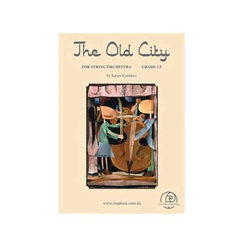 The Old City for String Orchestra by Karen Kyriakou - SO1.5 SC/PTS