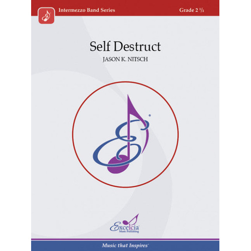 Self Destruct for Concert Band Grade 2.5 by Jason Nitsch