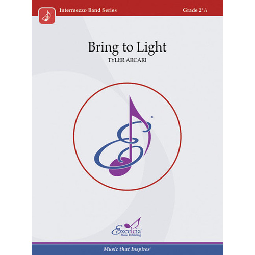Bring to Light Concert Band Sheet Music Grade 2.5 by Arcari Tyler