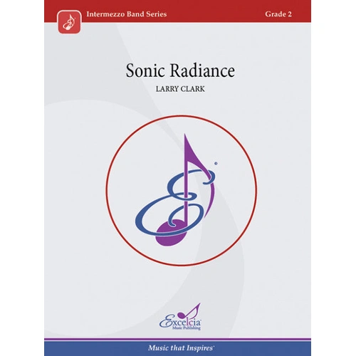 Sonic Radiance Concert Band Sheet Music Grade 2 by Larry Clark