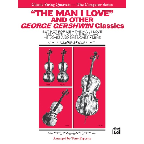The Man I Love & Other Classics For String Quartet