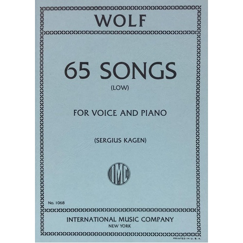 Songs 65 Low Voice Vocal Score by Hugo Wolf, Edited by Segius Kagen, International Music Company