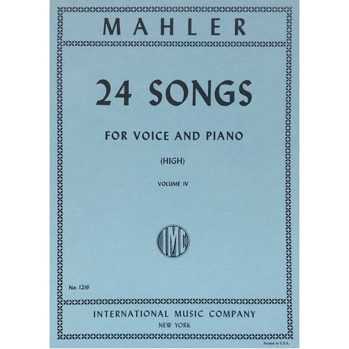 Mahler - 24 Songs Vol 4 for High Voice and Piano, Rueckert Lieder, International Music Company