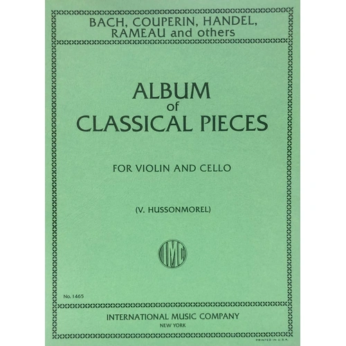 Album of Six Classical Pieces for Violin and Cello, Edited by V. Hussonmorel, International Music Company