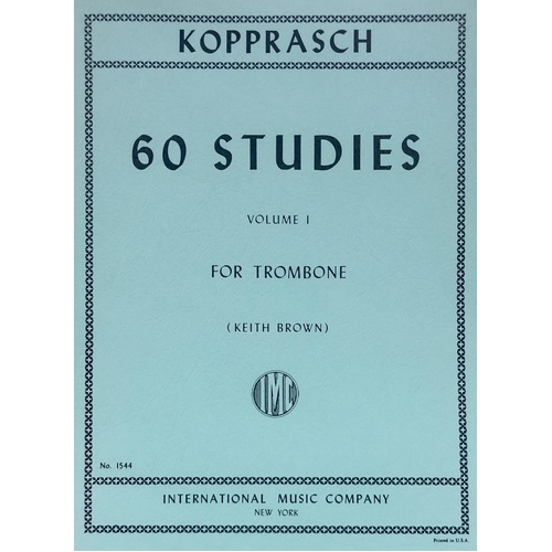 Kopprasch 60 Studies Volume 1 for Trombone, Edited by Keith Brown, International Music Company