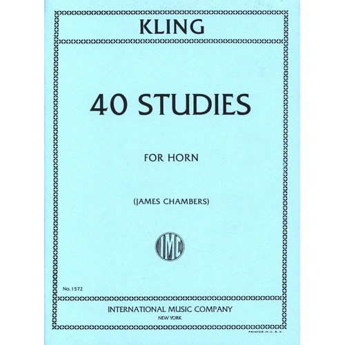 Kling 40 Studies for French Horn by Henri Adrien Louis Kling - Solo Format
